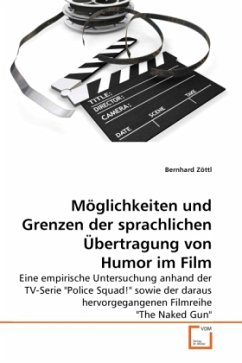 Möglichkeiten und Grenzen der sprachlichen Übertragung von Humor im Film - Zöttl, Bernhard
