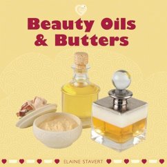 Beauty Oils & Butters - Stavert, Elaine