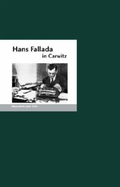 Hans Fallada in Carwitz - Fischer, Bernd Erhard