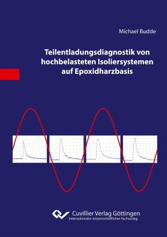 Teilentladungsdiagnostik von hochbelasteten Isoliersystemen auf Epoxidharzbasis - Budde, Michael