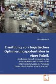 Ermittlung von logistischen Optimierungspotentialen in einer Fabrik