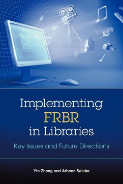 Implementing FRBR in Libraries - Zhang, Yin; Salaba, Athena