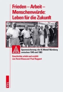 Frieden - Arbeit - Menschenwürde: Leben für die Zukunft - Klaus, Horst;Ruppert, Paul