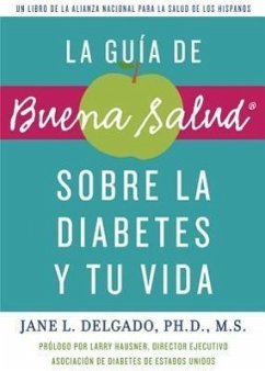 La Guia de Buena Salud: Sobre la Diabetes y Tu Vida = The Buena Salud - Delgado, Jane L.