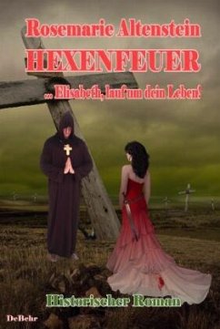 Cover Hexenfeuer - ... Elisabeth, lauf um dein Leben - Historischer Roman