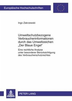 Umweltschutzbezogene Verbraucherinformationen durch das Umweltzeichen «Der Blaue Engel» - Zakrzewski, Ingo