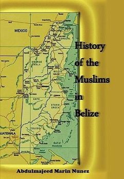 History of the Muslims In Belize - Nunez, Abdulmajeed