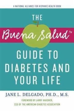 The Buena Salud Guide to Diabetes and Your Life - Delgado, Jane L.