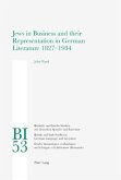 Jews in Business and their Representation in German Literature 1827-1934