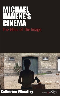 Michael Haneke's Cinema - Wheatley, Catherine