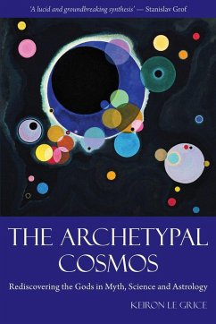 The Archetypal Cosmos - Le Grice, Keiron
