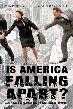 Is America Falling Apart? - Mahnaz B. Consolver, B. Consolver