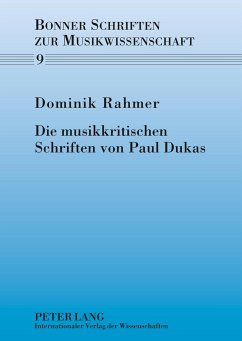 Die musikkritischen Schriften von Paul Dukas - Rahmer, Dominik