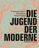 Die Jugend der Moderne Die Jugend der Moderne