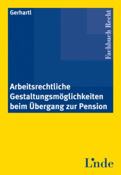Cover Arbeitsrechtliche Gestaltungsmöglichkeiten beim Übergang zur Pension