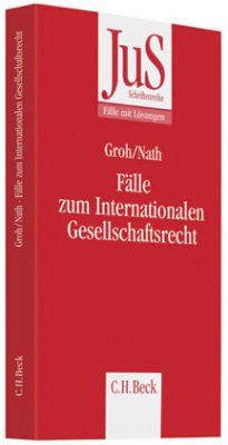 Fälle zum Internationalen Gesellschaftsrecht - Groh, Gunnar;Nath, Raffael