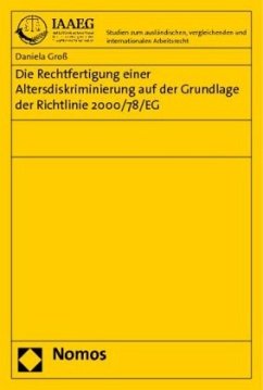 Die Rechtfertigung einer Altersdiskriminierung auf der Grundlage der Richtlinie 2000/78/EG - Groß, Daniela