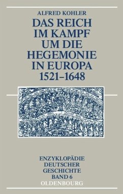 Das Reich im Kampf um die Hegemonie in Europa 1521-1648 - Kohler, Alfred