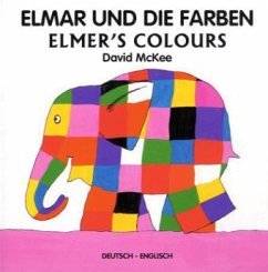 Elmar und die Farben, Deutsch-Englisch. Elmer's Colours - McKee, David