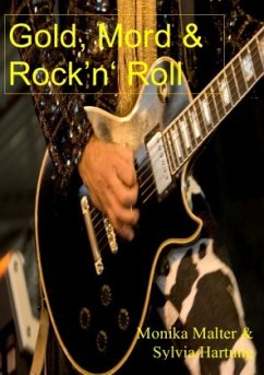 Gold, Mord & Rock'n'Roll - Malter, Monika