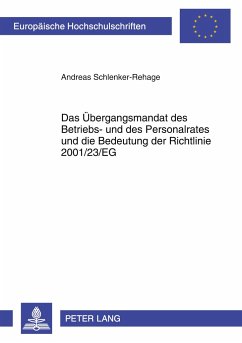Das Übergangsmandat des Betriebs- und des Personalrates und die Bedeutung der Richtlinie 2001/23/EG - Schlenker-Rehage, Andreas