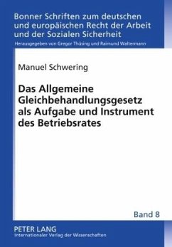 Das Allgemeine Gleichbehandlungsgesetz als Aufgabe und Instrument des Betriebsrates - Schwering, Manuel