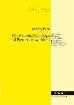 Motivationspsychologie und Personalentwicklung - Petri, Mario