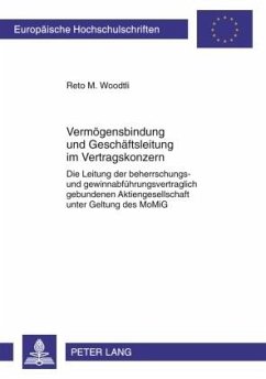 Vermögensbindung und Geschäftsleitung im Vertragskonzern - Woodtli, Reto