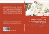 Le tissu adipeux: cible pharmacologique dans le diabète de type 2