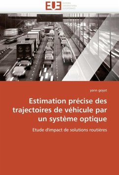 Estimation Précise Des Trajectoires de Véhicule Par Un Système Optique - goyat, yann