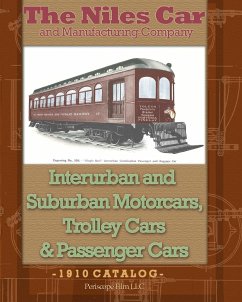 The Niles Car and Manufacturing Company Interurban and Suburban Motorcars, Trolley Cars & Passenger Cars
