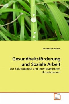 Gesundheitsförderung und Soziale Arbeit - Winkler, Annemarie