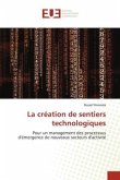 La création de sentiers technologiques