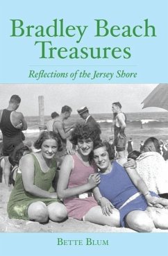 Bradley Beach Treasures: Reflections of the Jersey Shore - Blum, Bette