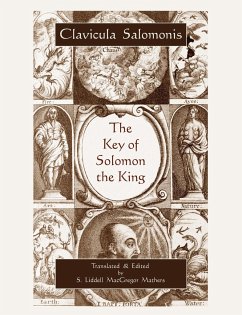 The Key of Solomon the King (Clavicula Salomonis) - Solomon, King Of Israel; Mathers, MacGregor