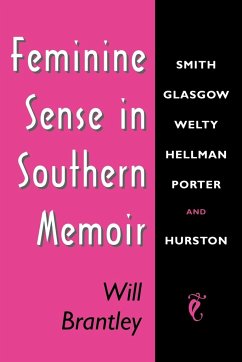 Feminine Sense in Southern Memoir - Brantley, Will