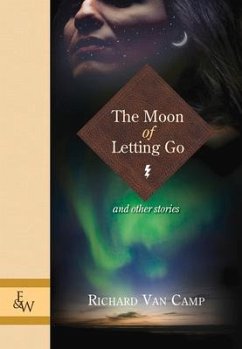 The Moon of Letting Go: And Other Stories - Camp, Richard Van