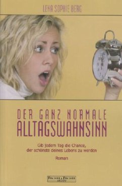 Der ganz normale Alltagswahnsinn - Berg, Lena S.