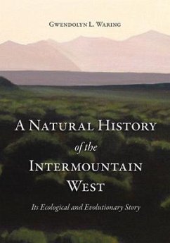 A Natural History of the Intermountain West: Its Ecological and Evolutionary Story - Waring, Gwendolyn L.