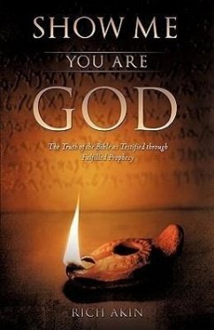 Show Me You Are God - Akin, Rich