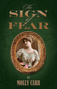 The Sign of Fear - The Adventures of Mrs.Watson with a Supporting Cast Including Sherlock Holmes, Dr.Watson and Moriarty - Carr, Molly