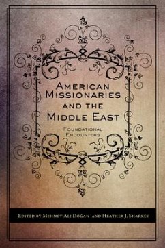 American Missionaries and the Middle East: Foundational Encounters