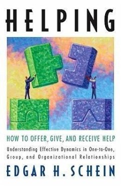 Helping: How to Offer, Give, and Receive Help - Schein, Edgar H.