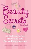 The Beauty Secrets Handbook: 2000 Head-To-Toe Tricks and Tips for Looking Gorgeous