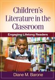 Children's Literature in the Classroom: Engaging Lifelong Readers
