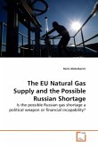 The EU Natural Gas Supply and the Possible Russian Shortage