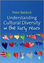 Understanding Cultural Diversity in the Early Years - Baldock, Peter