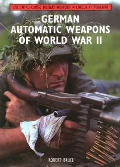 German Automatic Weapons of World War II - Bruce, Robert