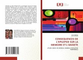 CONSEQUENCES DE L'EPILEPSIE SUR LA MEMOIRE ET L'ANXIETE CONSEQUENCES DE L'EPILEPSIE SUR LA MEMOIRE ET L'ANXIETE