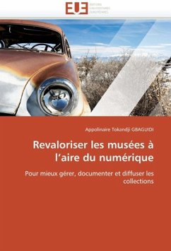 Revaloriser Les Musees A L'Aire Du Numerique - Gbaguidi, Appolinaire Tokandji
